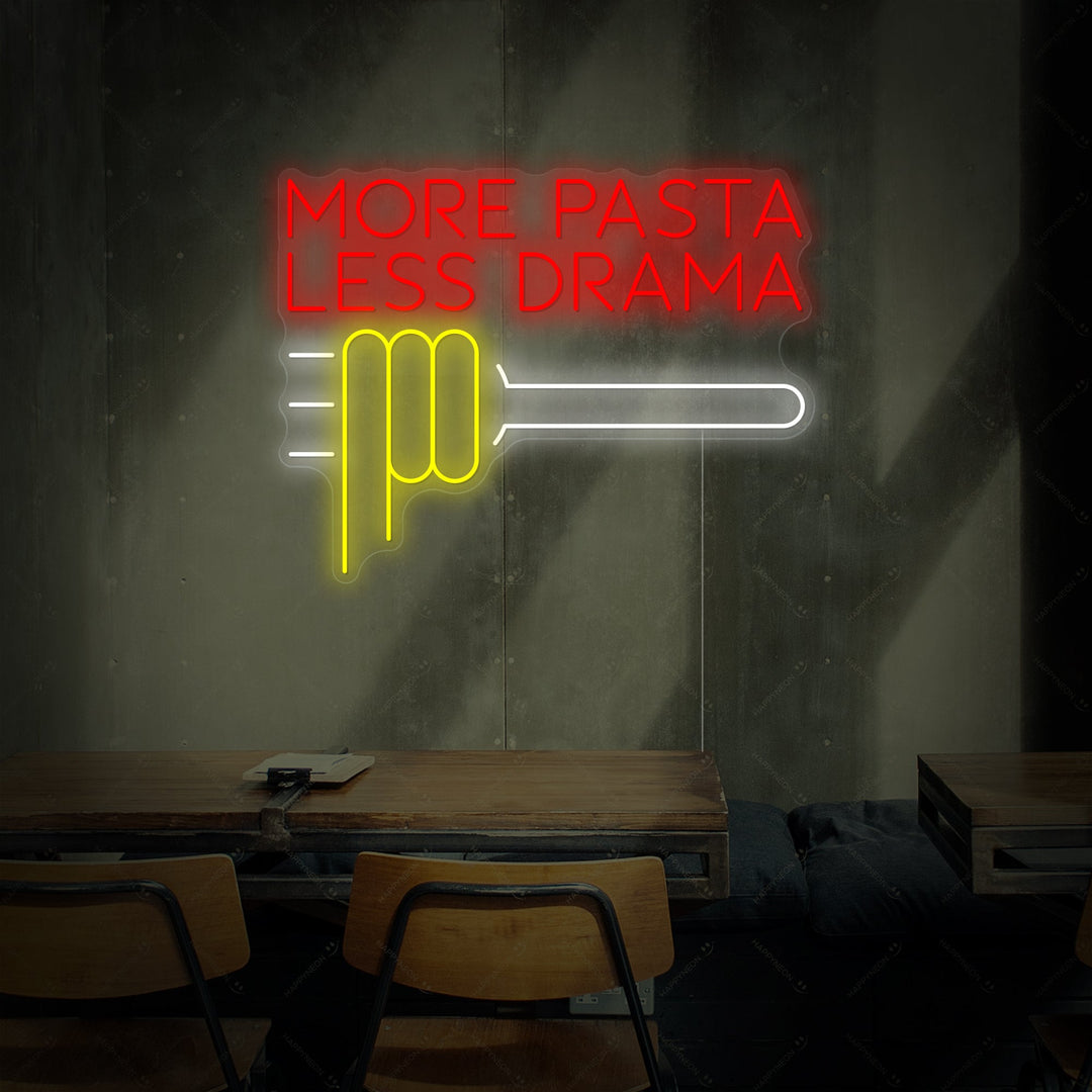 "More Pasta Less Drama" Neonschild