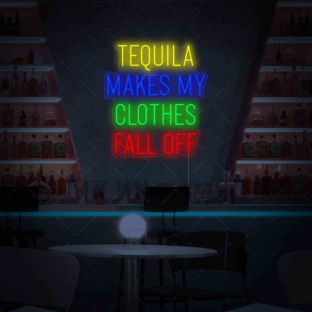 "Tequila Makes My Clothes Fall Off" Neonschild