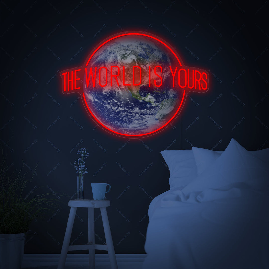 "The World Is Yours" Neonschild