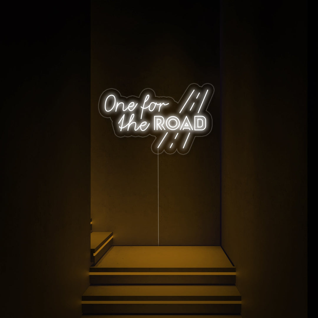 "One for the Road" Neonschrift