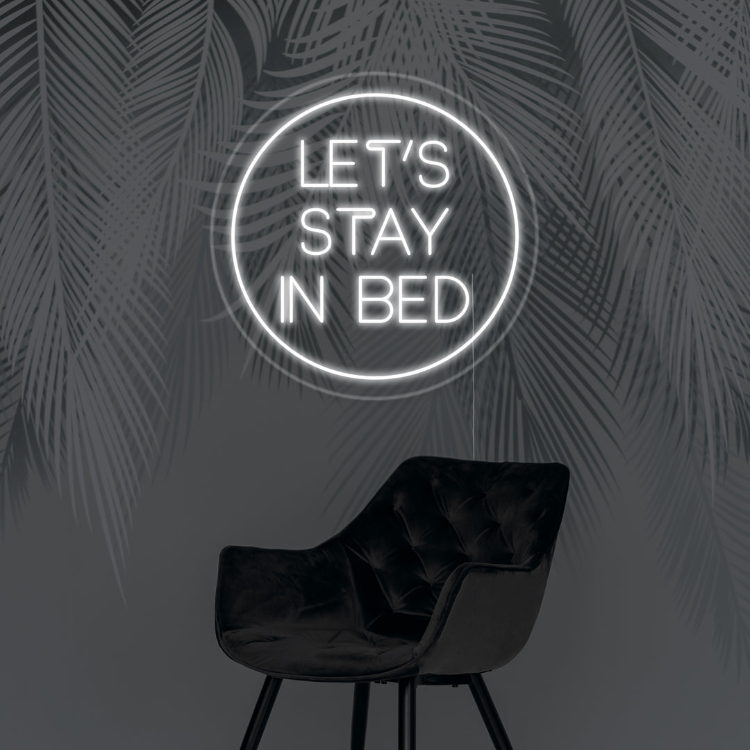 "Lets Stay In Bed" Neonschrift