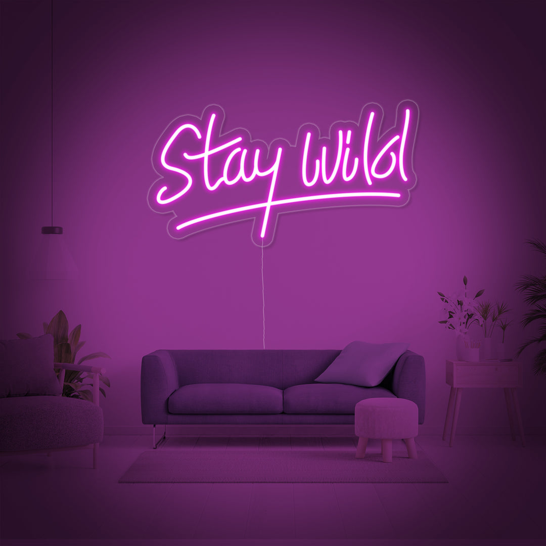 "Stay Wild" Neonschrift