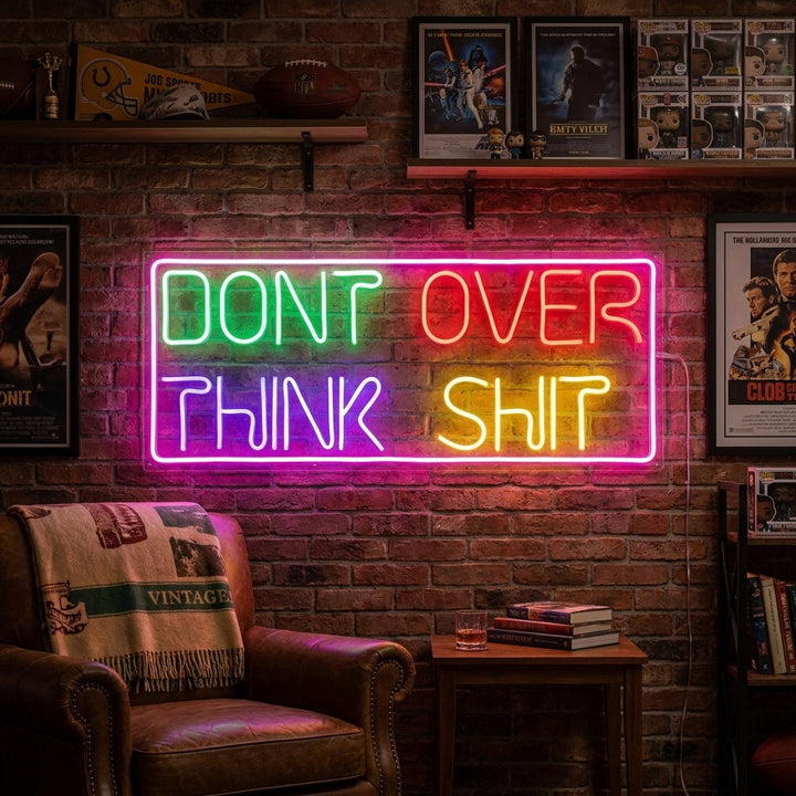 "Don't Over Think" Neonschrift