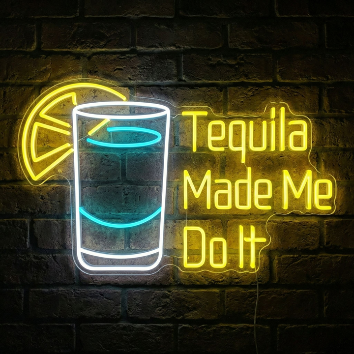 "Tequila Made Me Do It" Neonschild