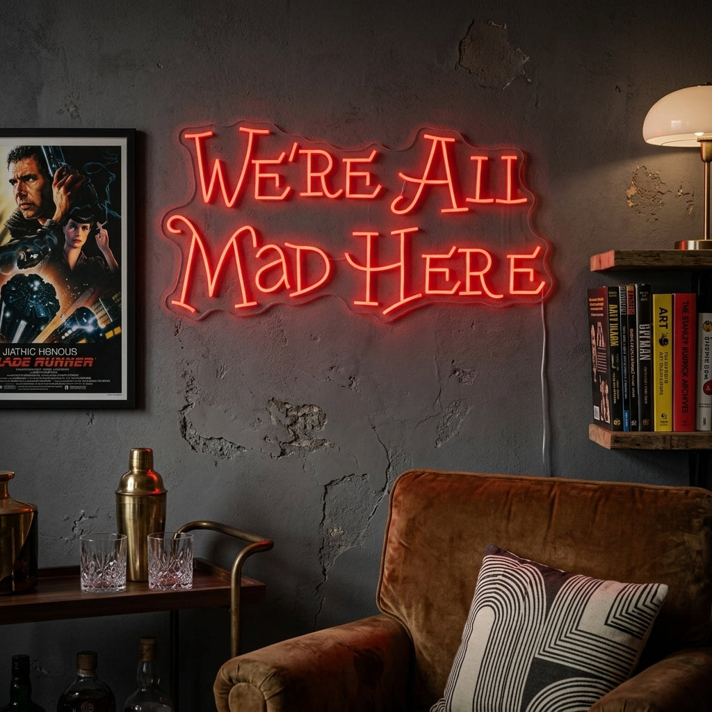 "We're All Mad Here" Neonschild