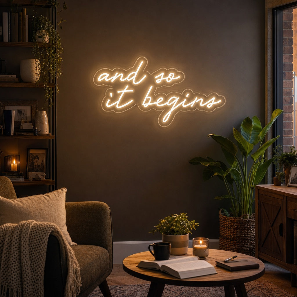 "And So It Begins" Neonschrift