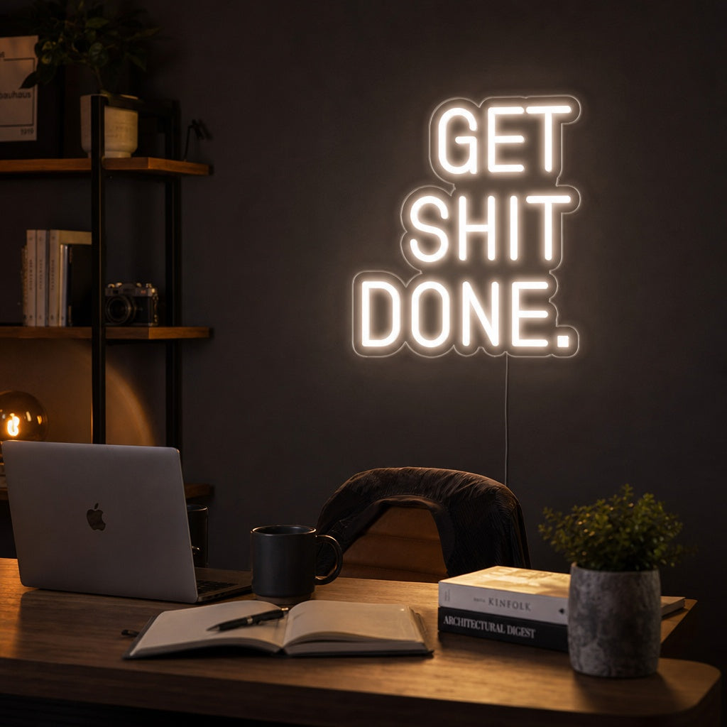 "Get Shit Done" Neonschrift