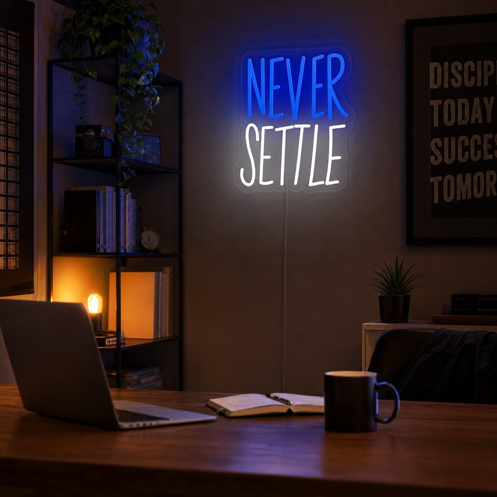 "Never Settle" Neonschrift