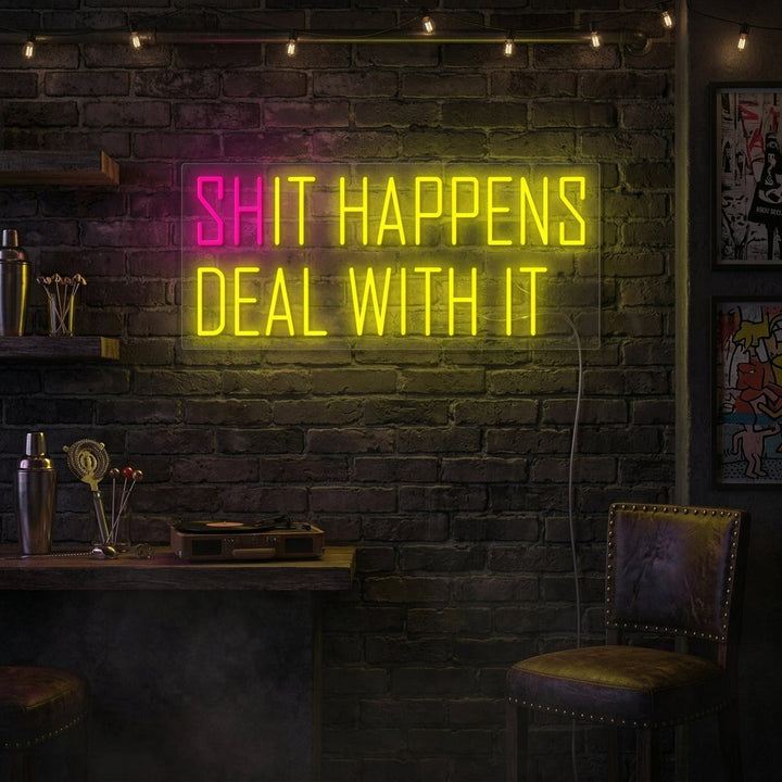 "Shit happens It happens" Neonschild