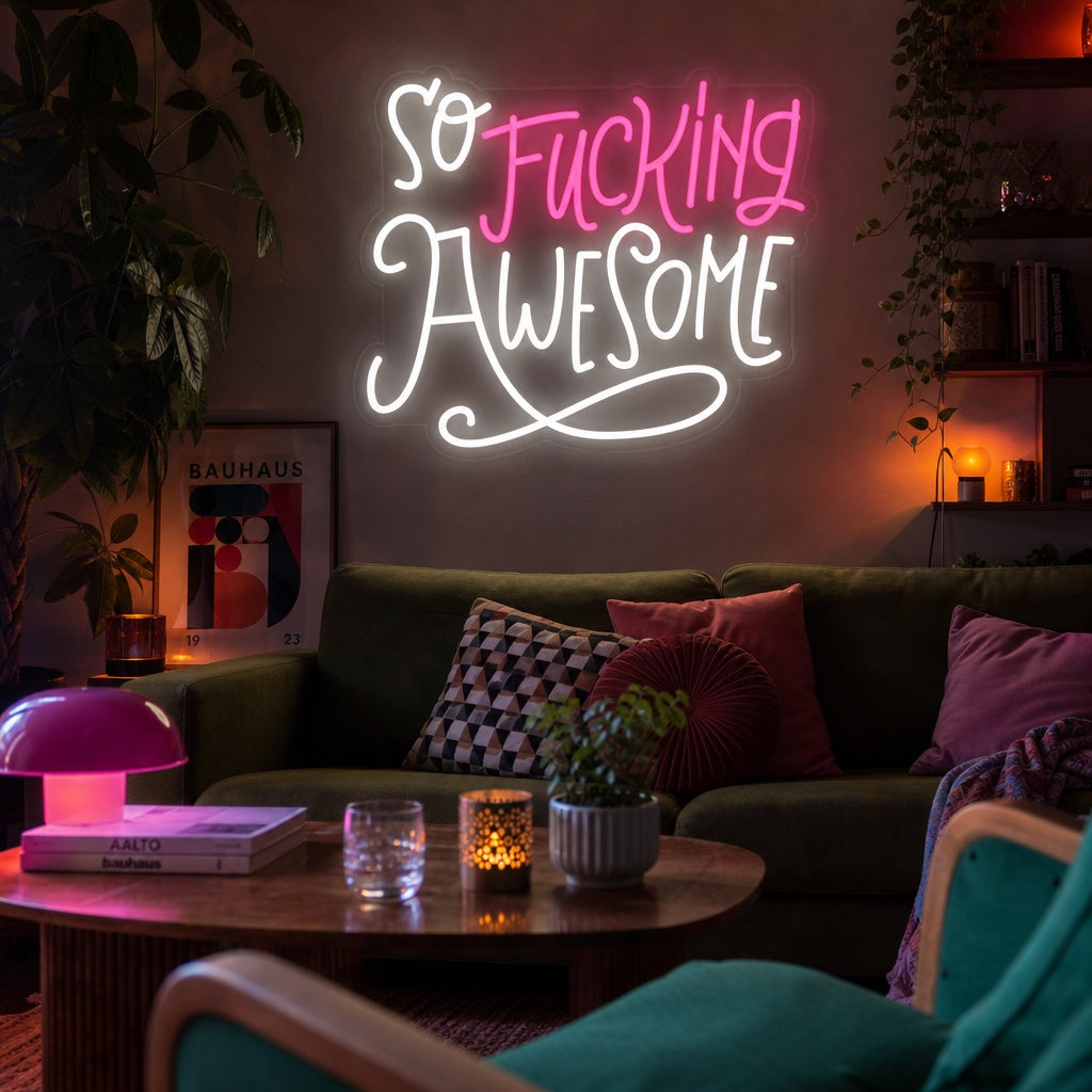 "So Fucking Awesome" Neonschrift