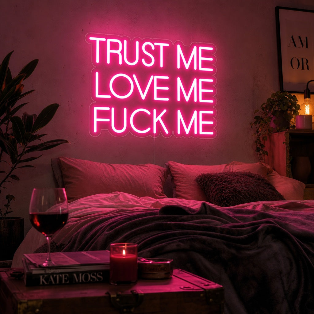 "Truest Me Love Me Fuck Me" Neonschrift