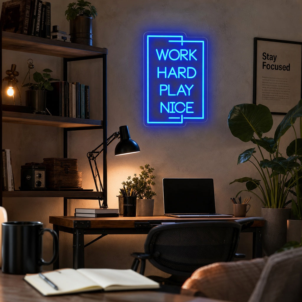 "Work Hard Play Nice" Neonschrift