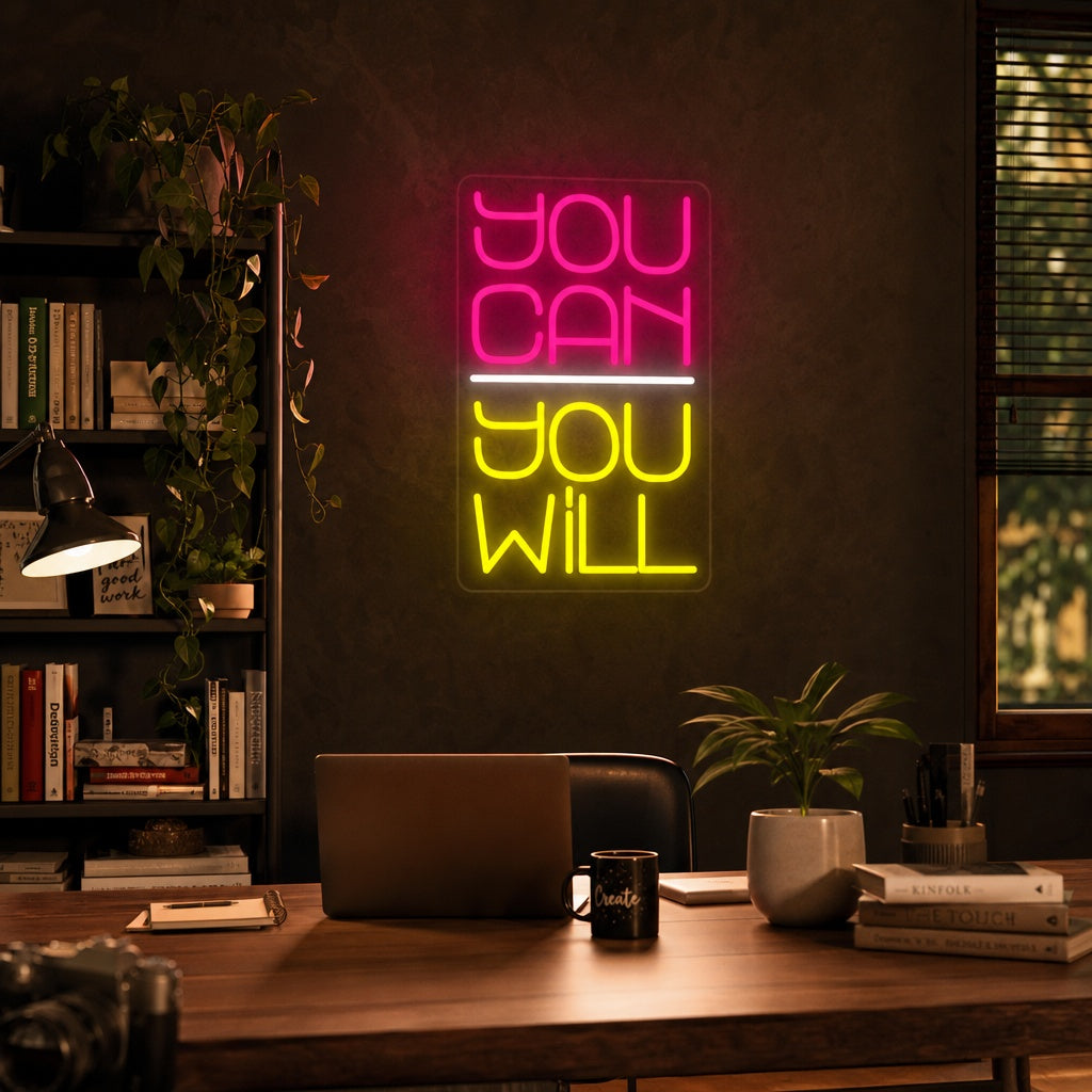 "You Can You Will" Neonschrift