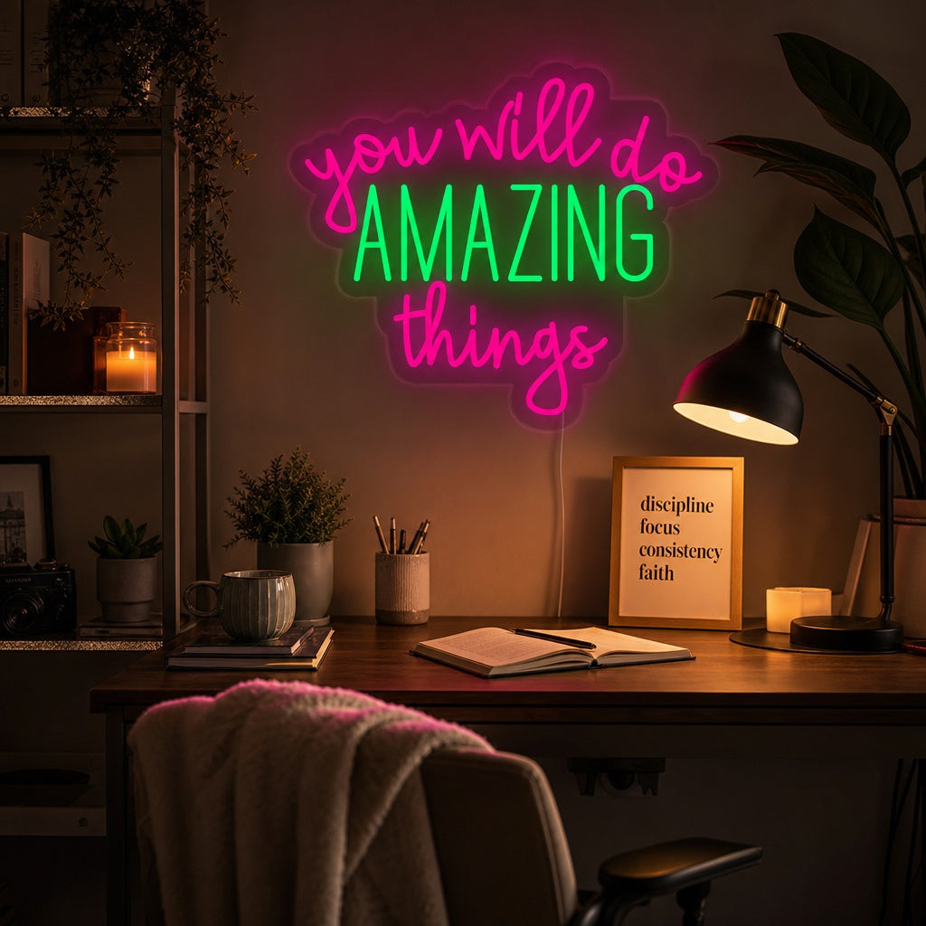 "You Will Do Amazing Things" Neonschrift