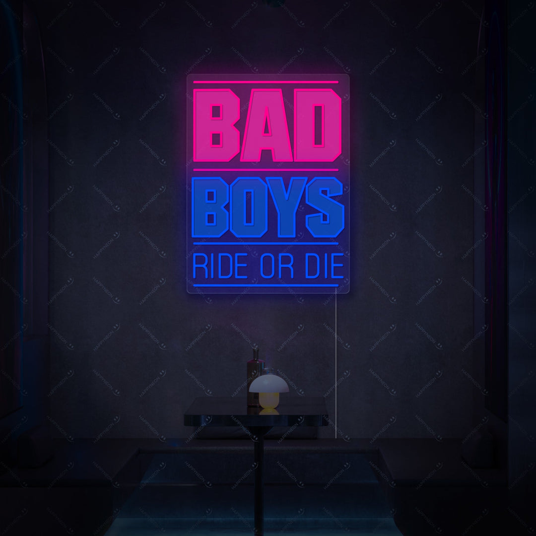 "Bad Boys Ride Or Die" Neonschild