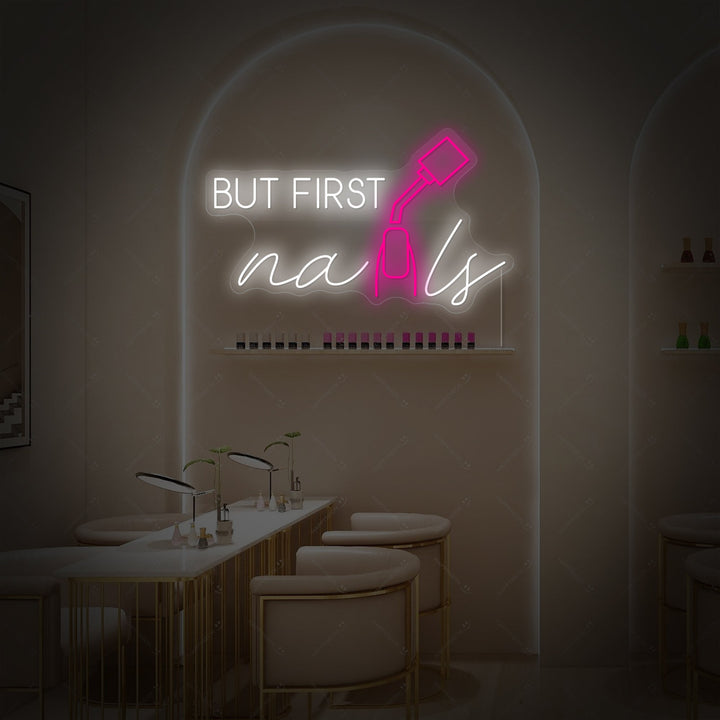"But First Nails" Neonschild