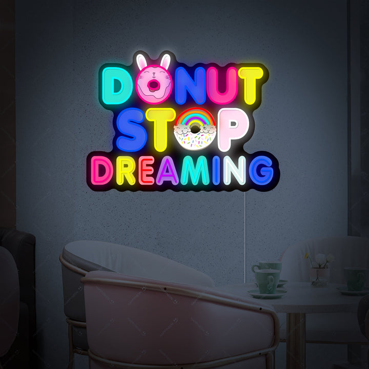 "Donut Do Not Stop Dreaming" Neonschild