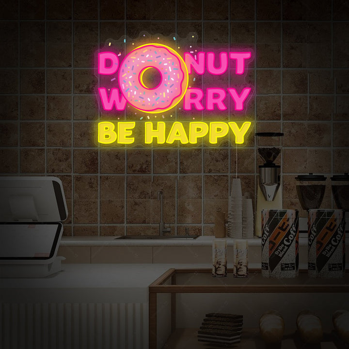 "Donut Do Not Worry Be Happy" Neonschild