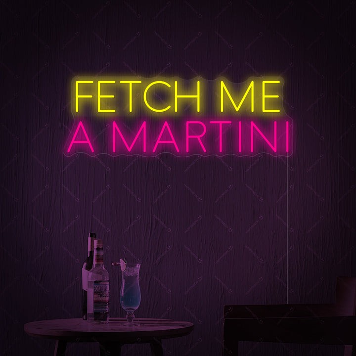 "Fetch Me A Martini" Neonschild