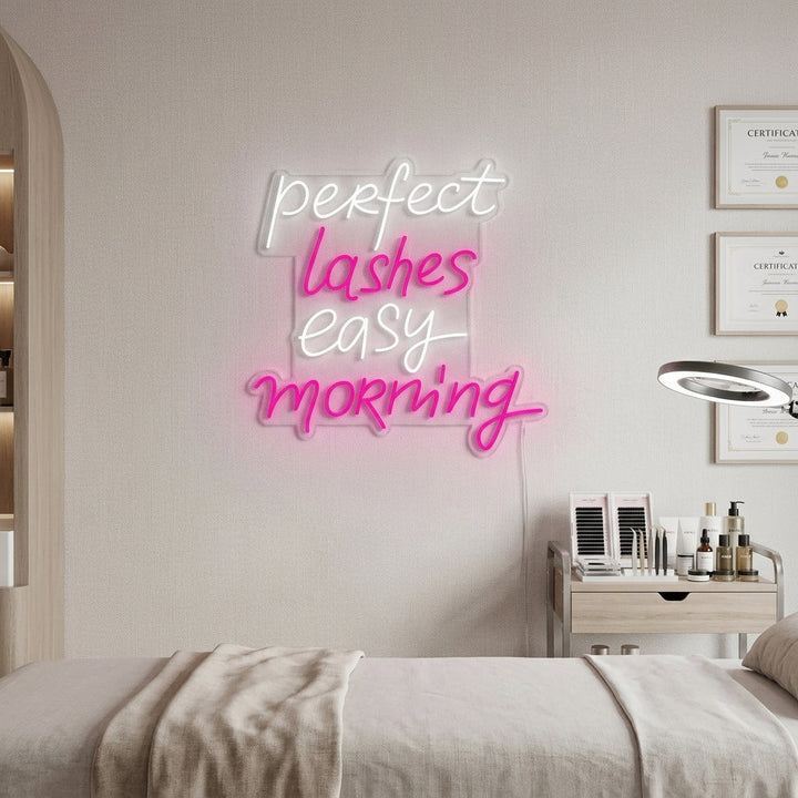 "Perfect Lashes Easy Morning" Neonschrift