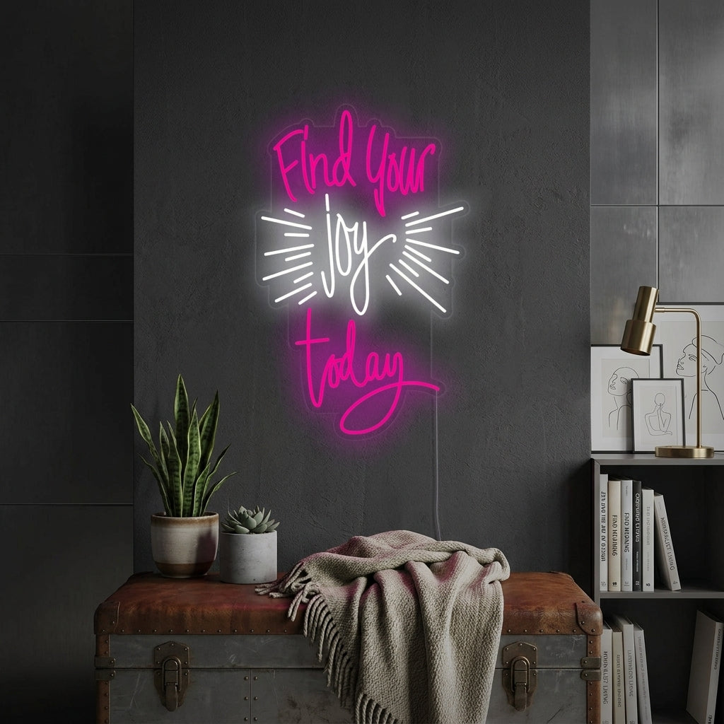 "Find Your Joy Today" Neonschrift