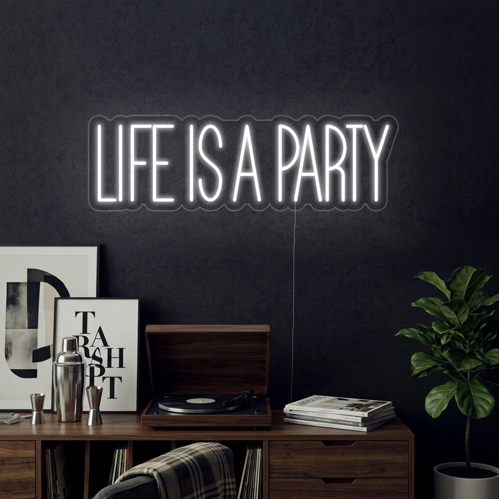 "Life is A Party" Neonschrift