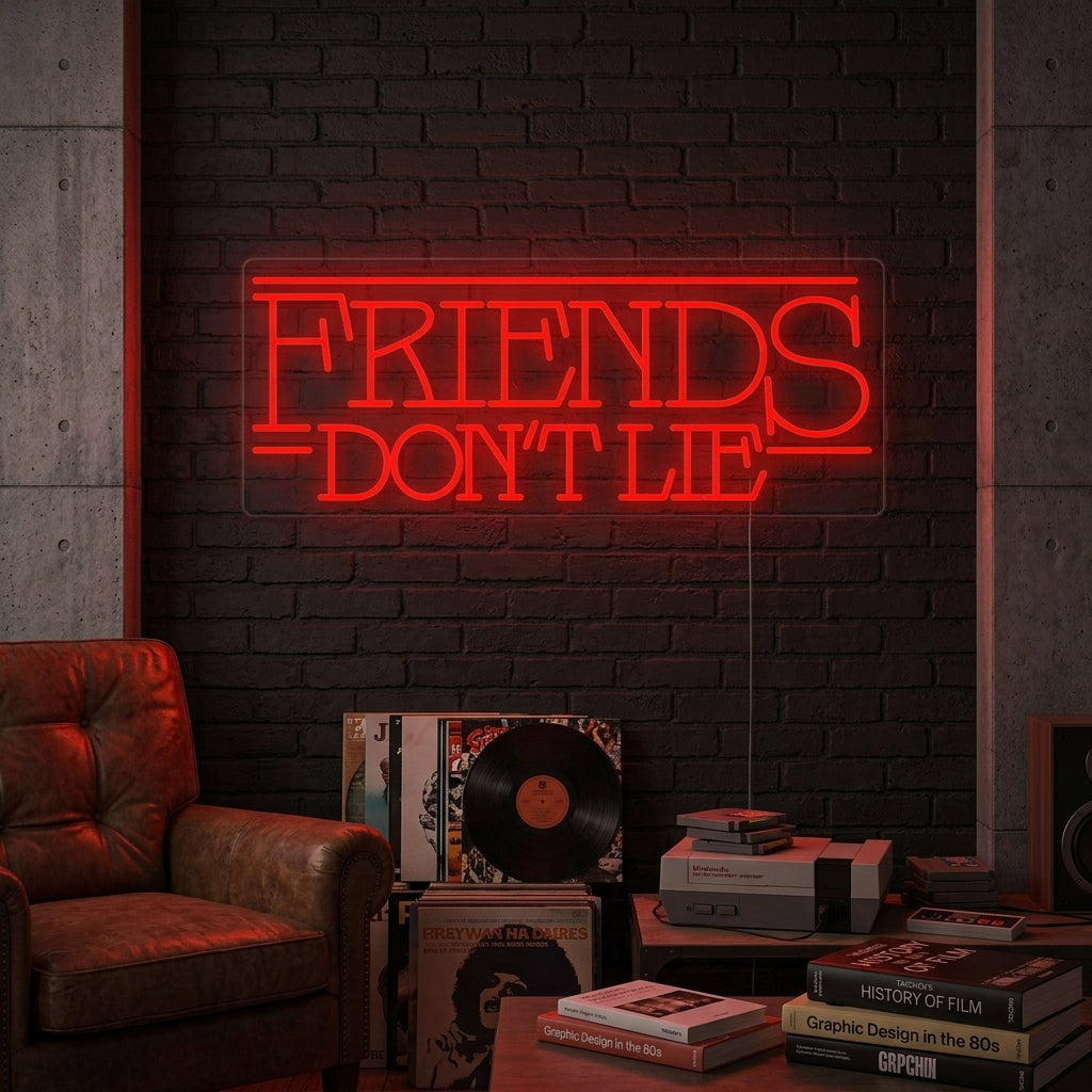 "Friends Don't Lie" Neonschrift
