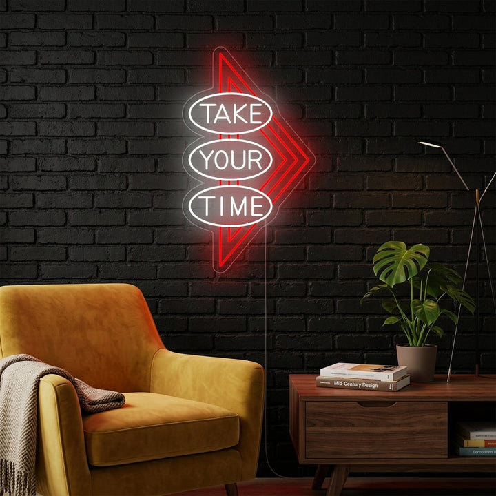 "Take Your Time" Neonschrift