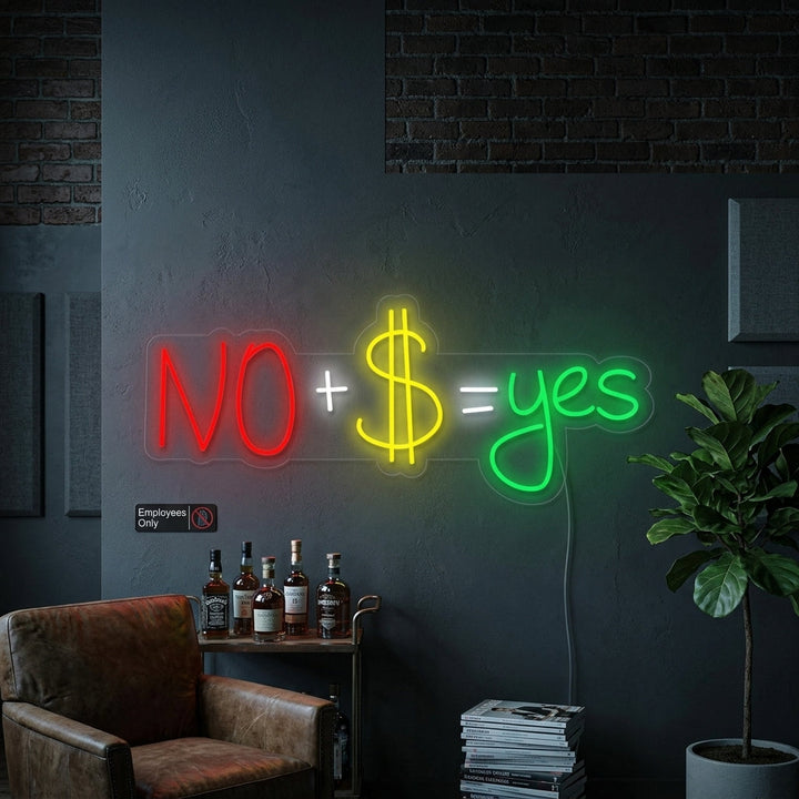 "No + US Dollar = Yes" Neonschrift
