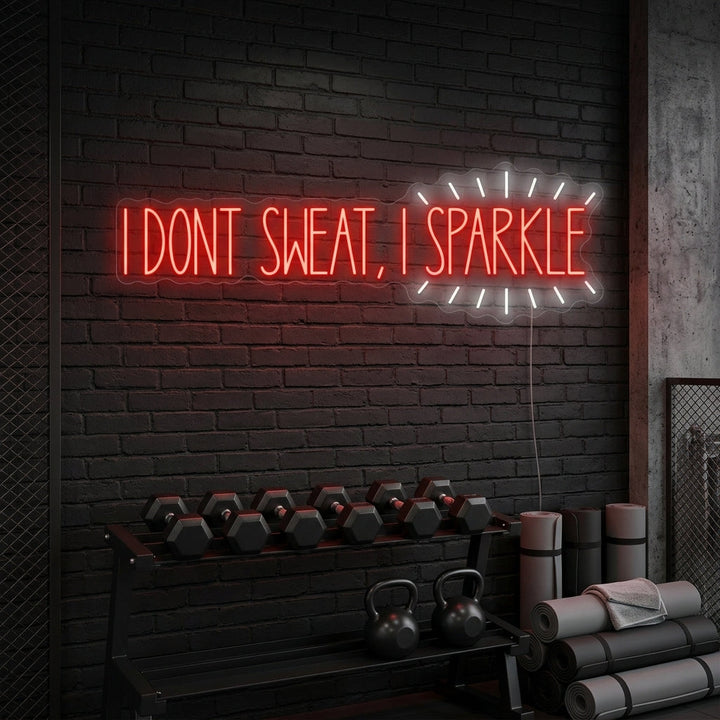 "I Don T Sweat, I Sparkle" Neonschild, Gym Leuchtreklame, Homegym Deko