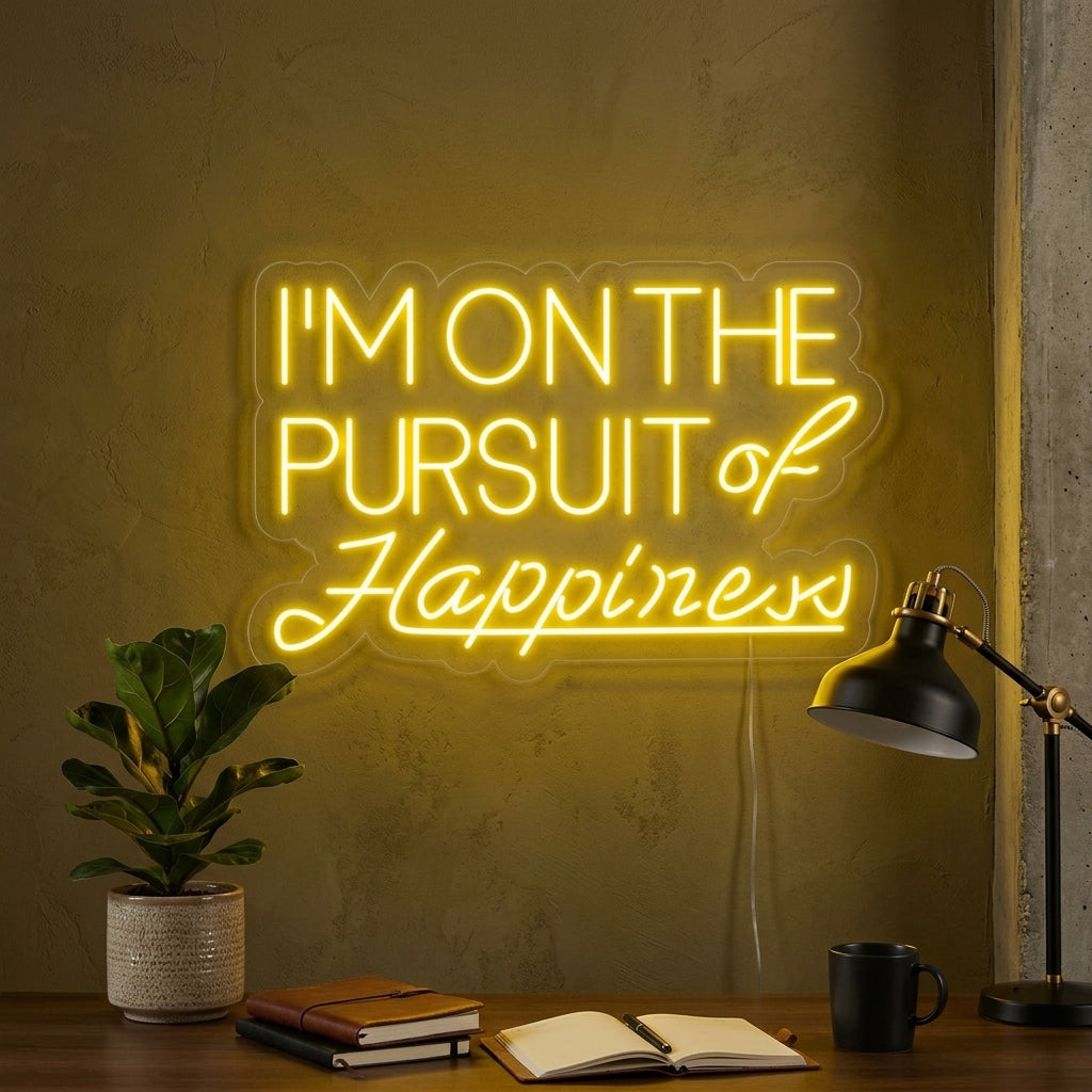 "Pursuit of Happiness" Neonschrift