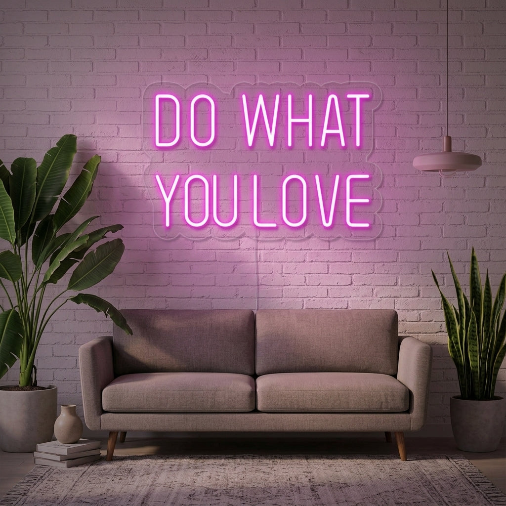 "Do What You Love" Neonschrift