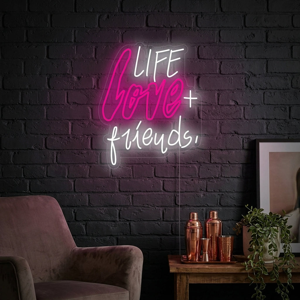"Life Love Friends" Neonschrift