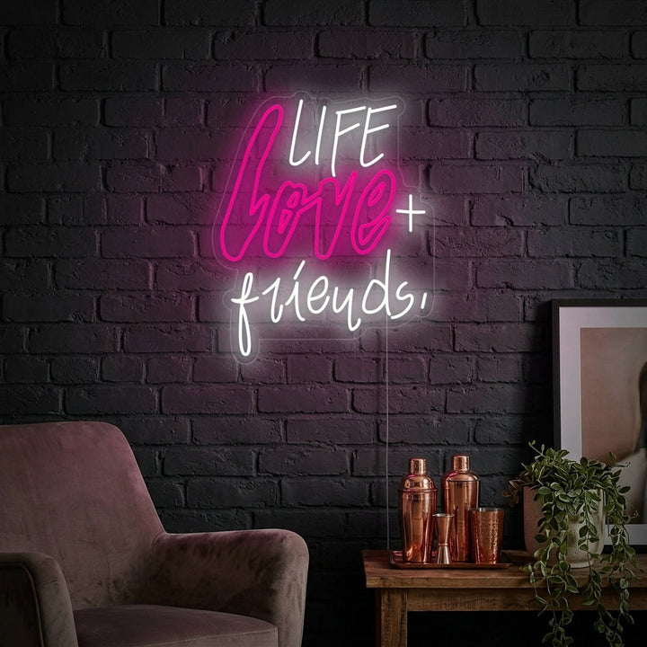 "Life Love Friends" Neonschrift