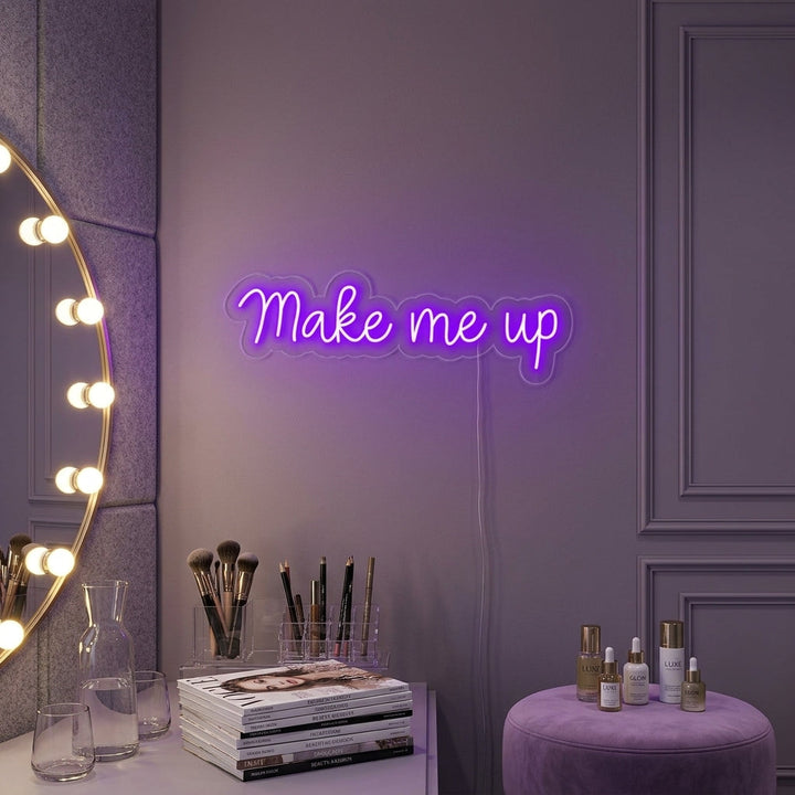 "Make Me Up" Neonschrift