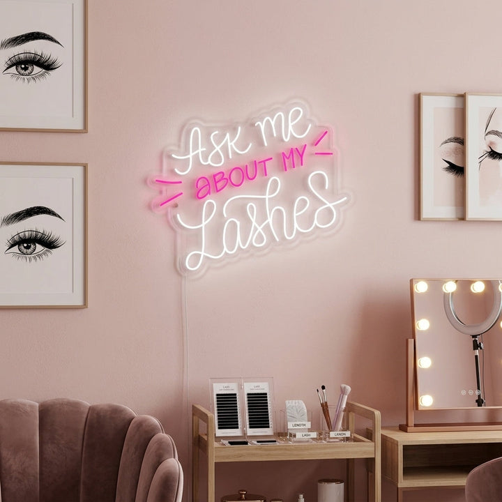 "Ask Me About My Lashes Wimpern" Neonschrift