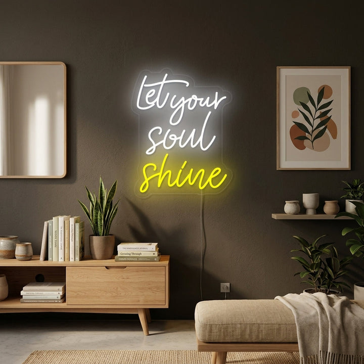 "Let Your Soul Shine" Neonschrift