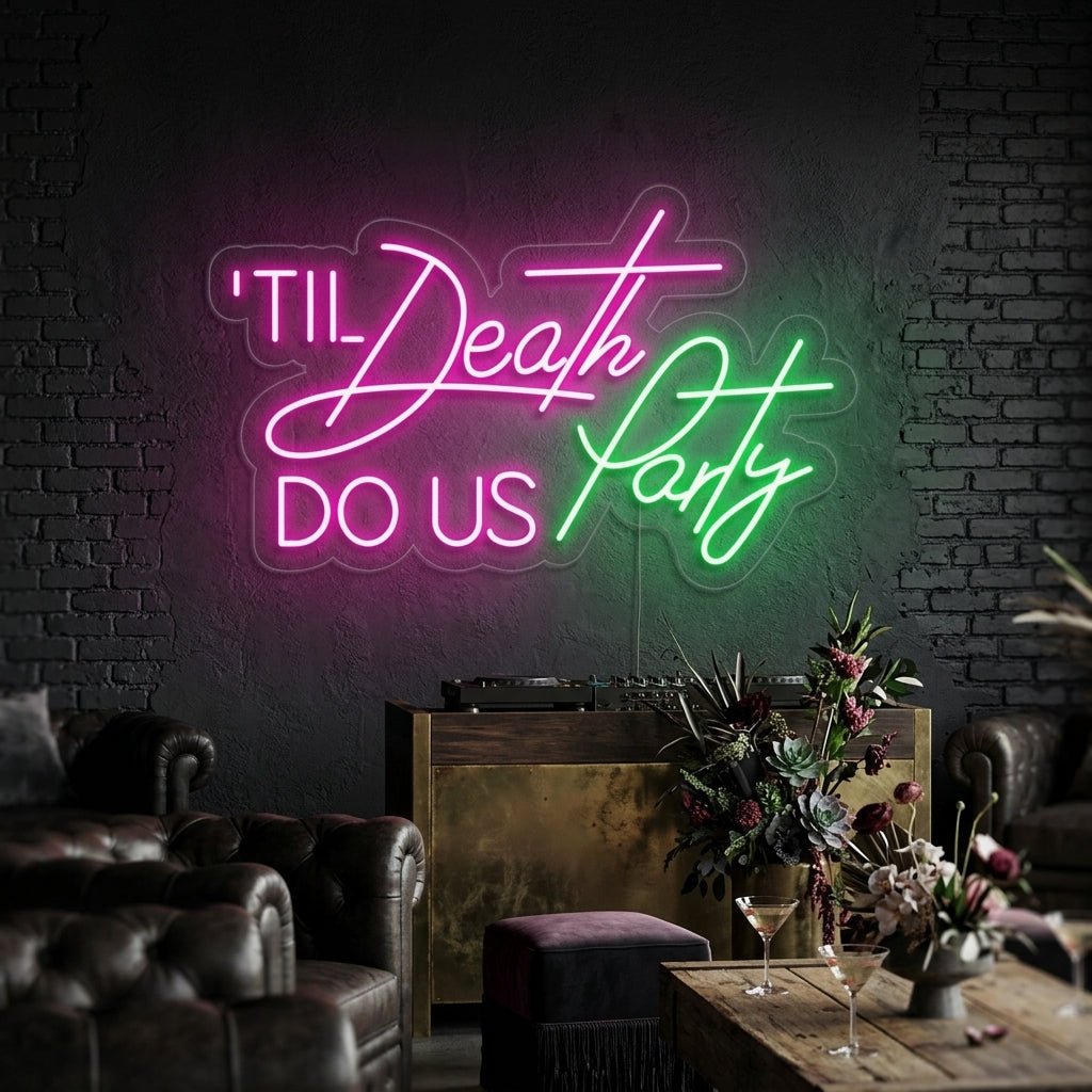 "Till Death Do Us Party" Neonschrift