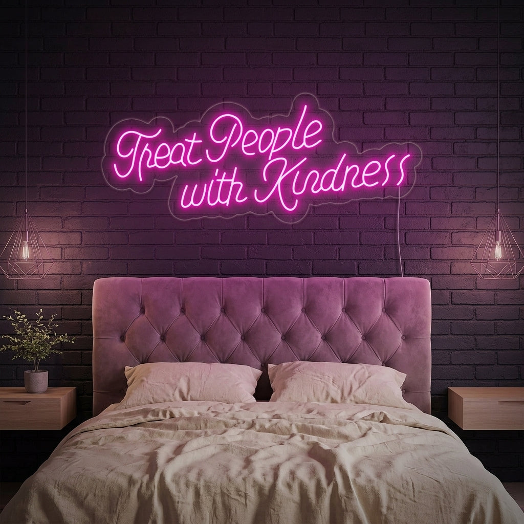 "Treat People With Kindness" Neonschrift