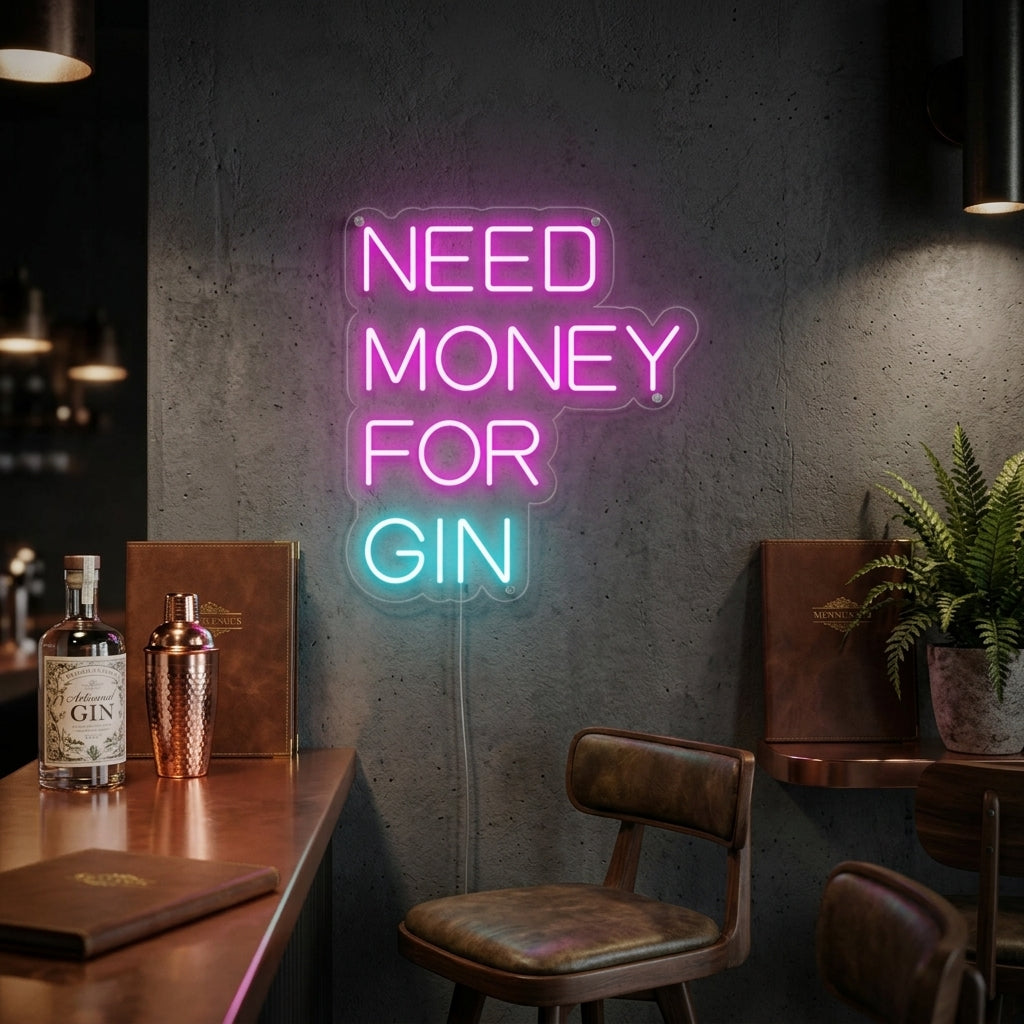 "Need Money For Gin Bierbar" Neonschrift