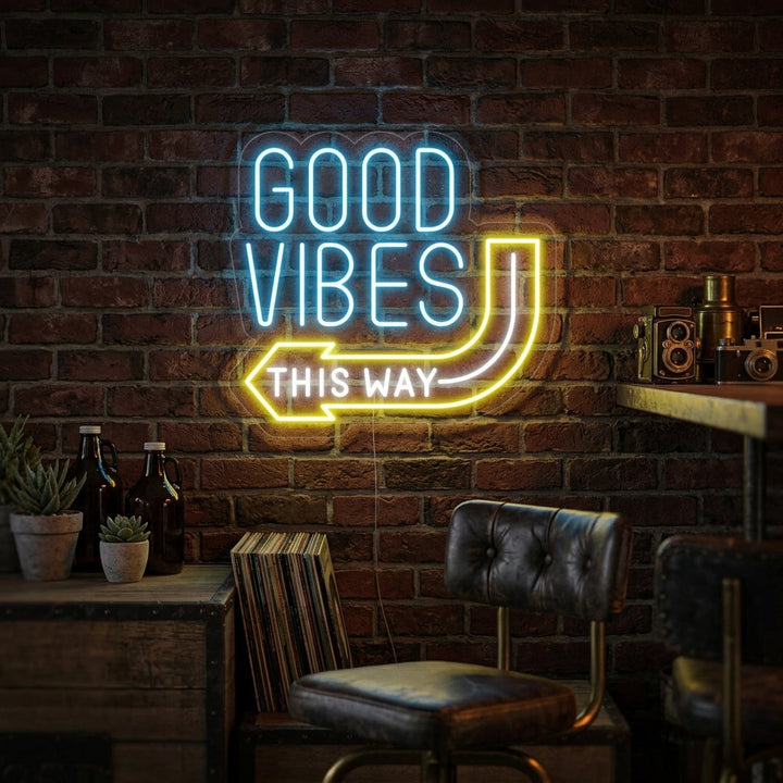 "Good Vibes This Way" Neonschrift