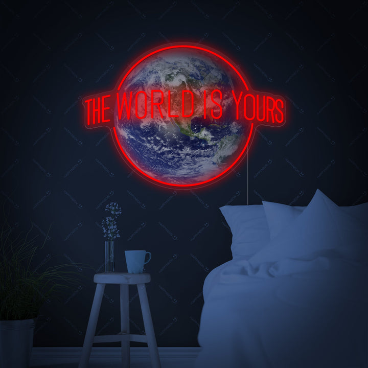 "The World Is Yours" Neonschild