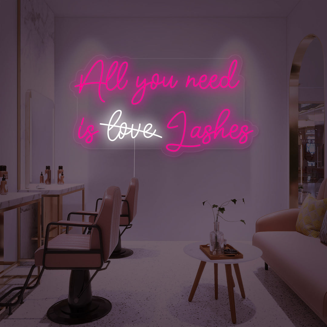 "All You Need Is Lashes Wimpern" Neonschrift