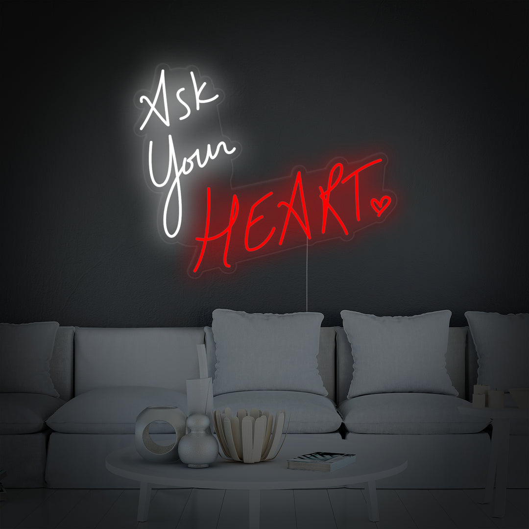 "Ask Your Heart" Neonschrift