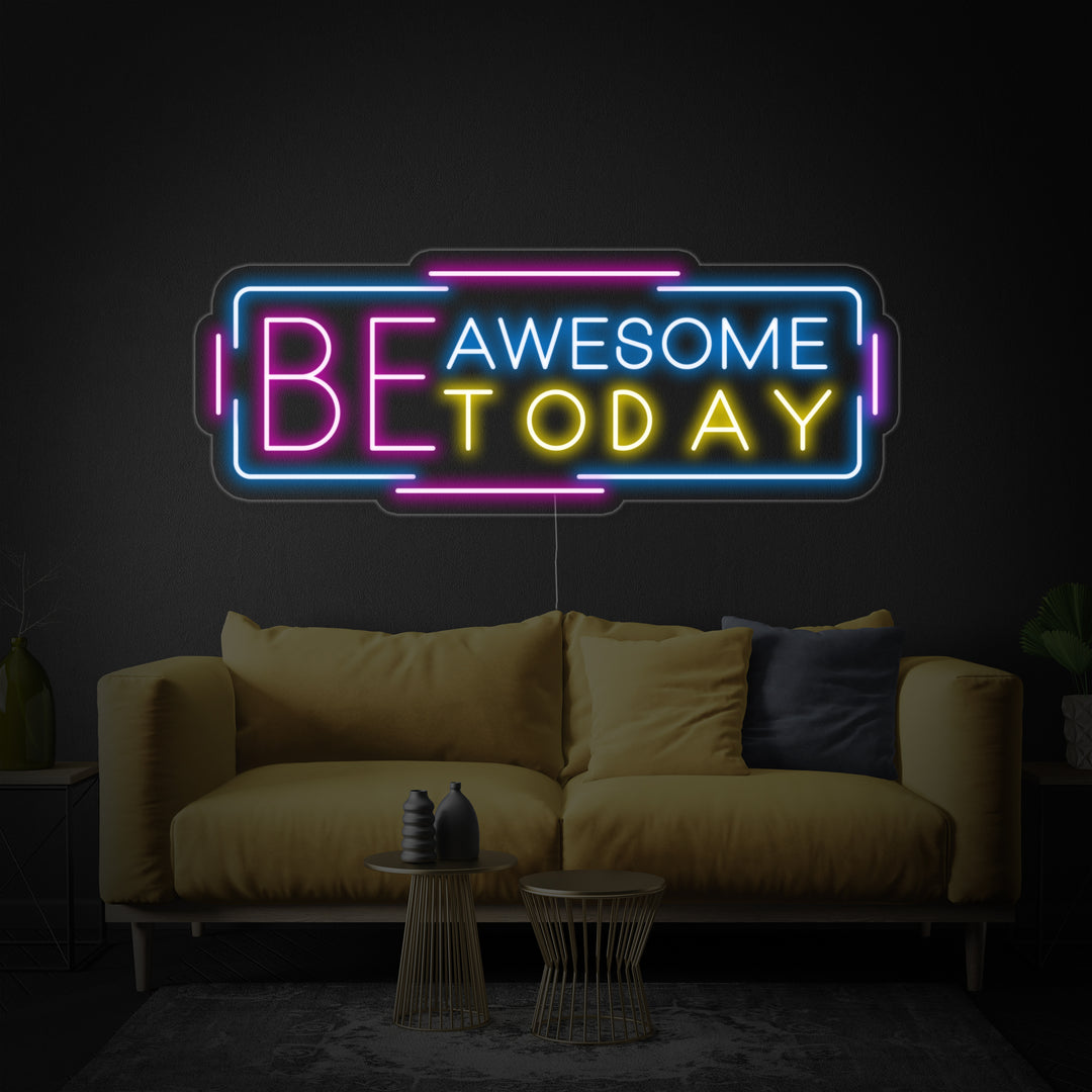 "Be Awesome Today" Neonschrift