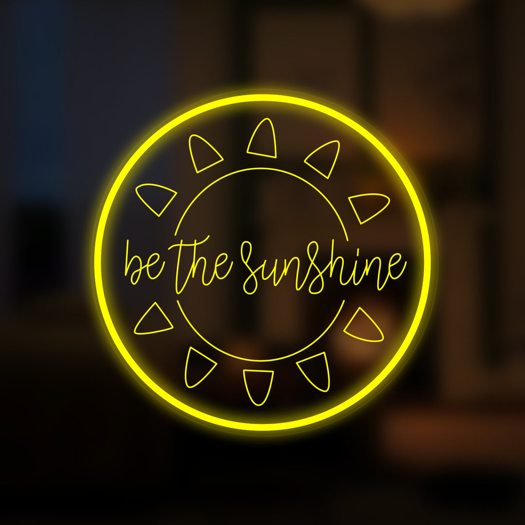 "Be The Sunshine" Mini-Neonschild