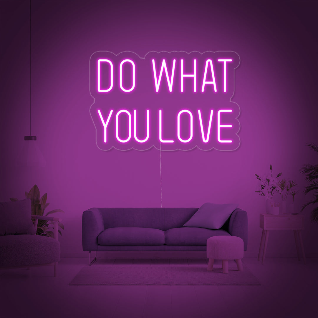 "Do What You Love" Neonschrift