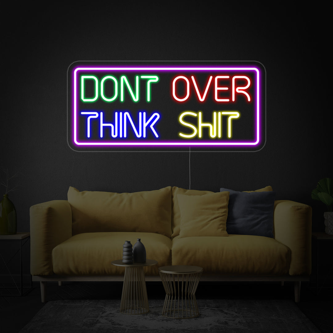 "Don't Over Think" Neonschrift
