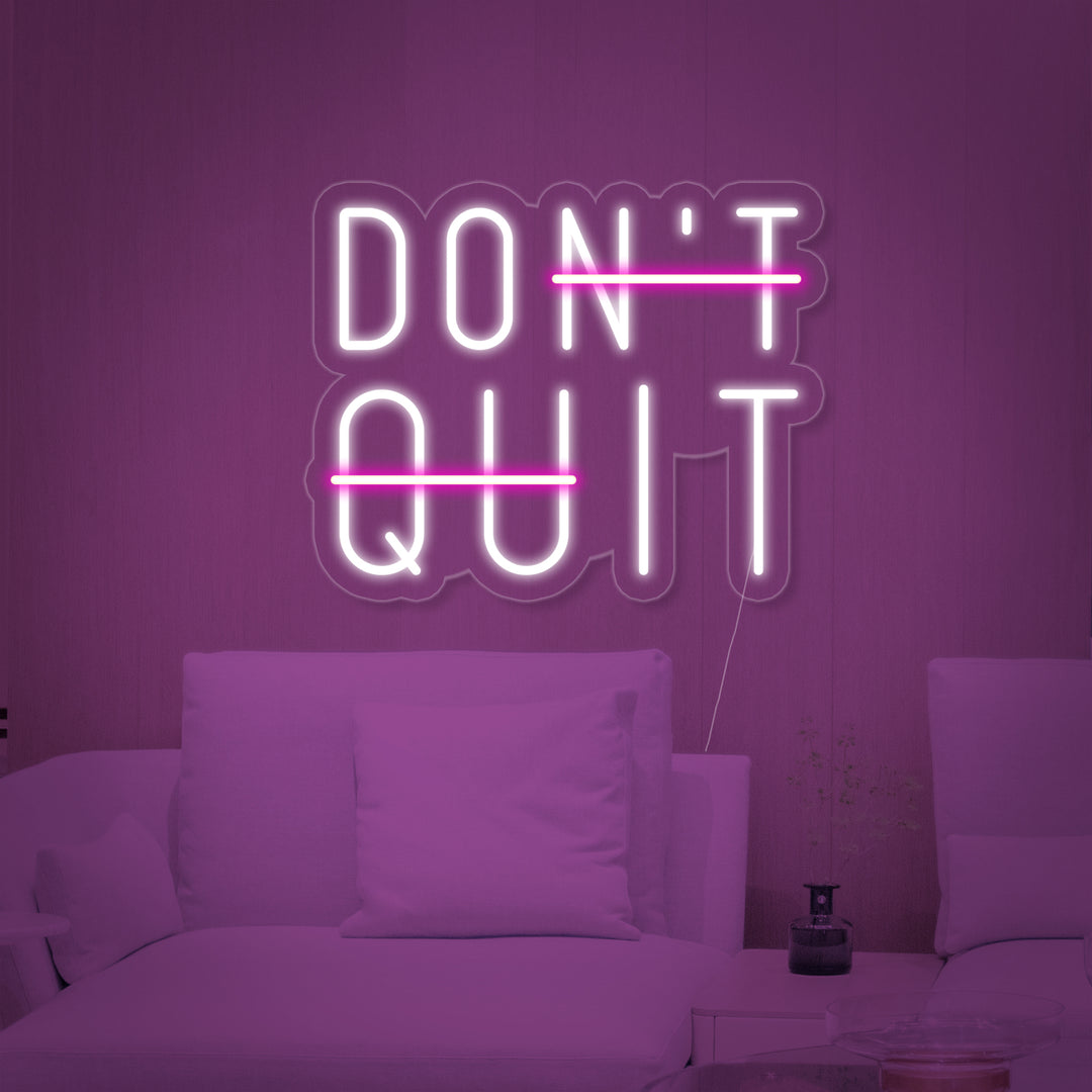 "Don't Quit Do It" Neonschrift
