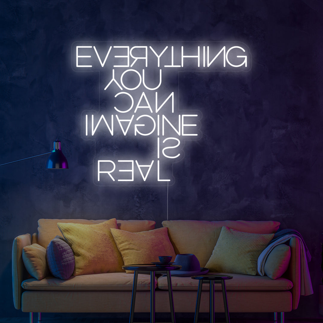 "Everything You Can Imagine Is Real" Neonschrift